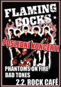 Flaming Cocks kon! Posledn koncert 2.2. v Rock Caf!