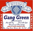 GANG GREEN: