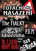 Totln Nasazen, The Fialky, P.U.M., IDIO & IDIO