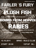FARLER´S FURY, PLUSH FISH, BOMBS FROM HEAVEN, RABIES