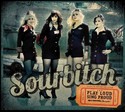 Recenze: Sourbitch - Play loud sing Proud