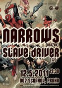 NARROWS (usa/uk) + SLAVE DRIVER (cz)