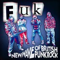 FUK - New Wave Of British Punk Rock