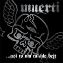 Muerti - ...asi to má takhle bejt