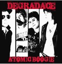 DEGRADACE: ATOMIC BOOGIE