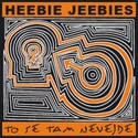 Heebie Jeebies - To se tam nevejde