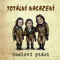 Totální Nasazení - Oceloví ptáci